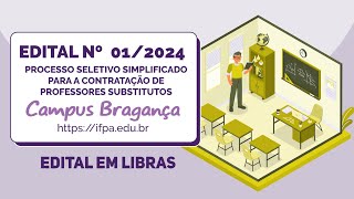 Edital em libras  PSS Professor Substituto  IFPA Campus Bragança [upl. by Nylrebma]