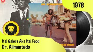 Dr Alimantado ‎– Ital Galore Aka Ital Food Dr Alimantado ‎– Best Dressed Chicken In TownBonus [upl. by Aitel307]