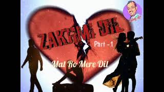 Zakhmi Dil Songs Dialogues Vol 1Zakhmi Dil Album Song Vol 1 [upl. by Atinaw]