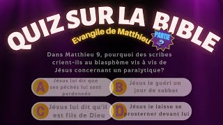 Quiz sur la bible avec questions et réponses en français quizz biblique lévangile de Matthieu 2 [upl. by Nath326]