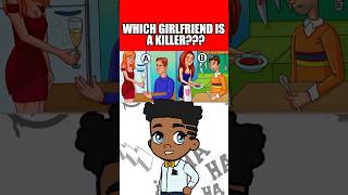 WHICH GIRLFRIEND IS A KILLER riddle quiz [upl. by Germayne]