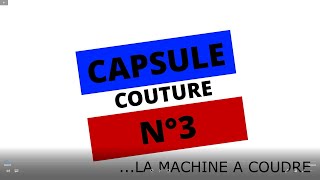 🌼 CAPSULE N°3  HISTOIRE DE LA MACHINE A COUDRE 🌼 [upl. by Ardnalahs]