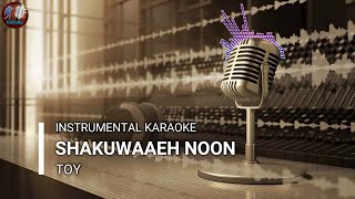 Shakuwaaeh Noon AP Karaoke  Toy [upl. by Tadd]