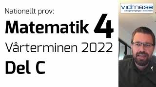 Matematik 4 Nationellt prov VT 2022 Del C Korrigerad version [upl. by Ty]