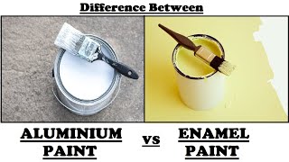 Aluminium Paint vs Enamel Paint [upl. by Palermo]