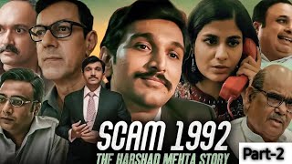 Scam 1992 Full Movie  Part 02  Harshad Mehta [upl. by Ojok]