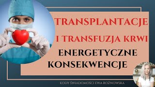 TRANSPLANTACJA I TRANSFUZJA KRWI  energetyczne konsekwencje [upl. by Carissa742]