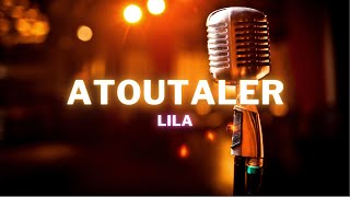 🎤 Karaoke LILA  ATOUTALER [upl. by Supple]