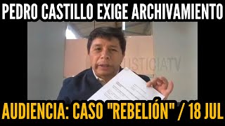 PRESIDENTE CASTILLO SE PRONUNCIA  AUDIENCIA DE CONTROL DE ACUSACIÓN CASO quotREBELIÓNquot  18 JUL [upl. by Amias]