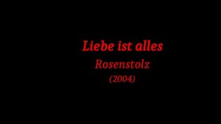 Rosenstolz  Liebe ist alles [upl. by Eenwat]