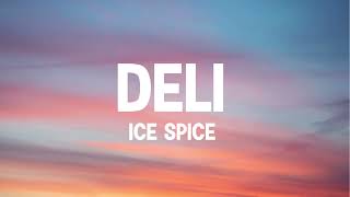 Ice Spice  Deli Clean [upl. by Enileme]