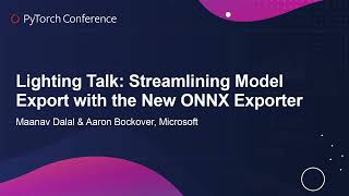 Lightning Talk Streamlining Model Export with the New ONNX Exporter  Maanav Dalal amp Aaron Bockover [upl. by Bradski]