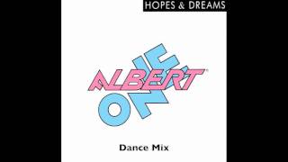 Albert One  Hopes amp Dreams Dance Mix [upl. by Nicram863]