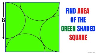 Diameter of semicircles is 8  Find area of Green Square  Important Geometry skills explained [upl. by Gereron284]