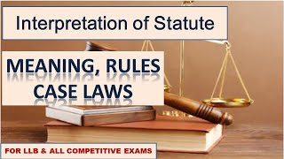 Interpretation of Statute I Meaning I Rules I Case Laws [upl. by Groeg]