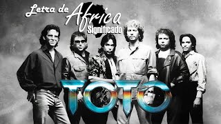 Toto  Africa Significado de Letra al Español [upl. by Yssenhguahs]