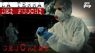 Terra dei fuochi oggi come sono stati identificati rifiuti tossici e discariche  GeoCrime Ep3 [upl. by Pros]