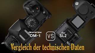 OM SYSTEM OM1 vs Leica SL2 Ein Vergleich der technischen Daten [upl. by Debi]