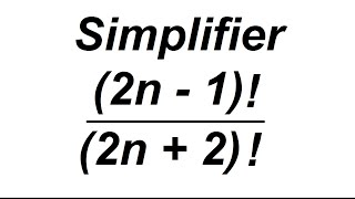 Simplification de factoriel  exercices corrigés [upl. by Denny548]