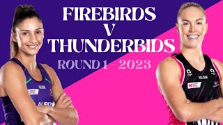 Netball Round 1  Firebirds v Thunderbirds  SSN 2023  Highlights [upl. by Aniad]