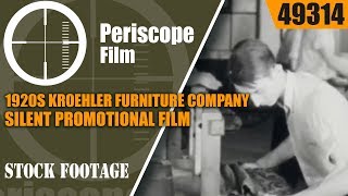 1920s KROEHLER FURNITURE COMPANY SILENT PROMOTIONAL FILM PART 2 49314 [upl. by Koeninger]