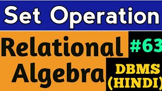 set operations in dbms  Set Operations in Relational Algebra in dbms  DBMS lectures in hindi 63 [upl. by Aerdnas614]