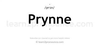 How to pronounce Prynne  English pronunciation [upl. by Einomrah592]