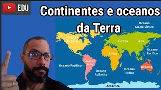 Os continentes e oceanos da Terra  8ºAno  Aula de Geografia [upl. by Odirfliw]