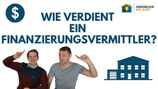 Wie verdient ein Finanzierungsvermittler [upl. by Akienom459]