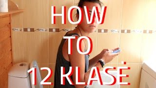 HOW TO 12 KLASĖ [upl. by Funch543]