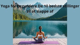 Top 10 afslappende stillinger til at reducere stress [upl. by Esinaj468]