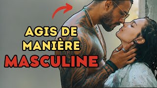 Comment être Hyper Masculin Avec Les Femmes  Agis Comme ça [upl. by Atiuqet]