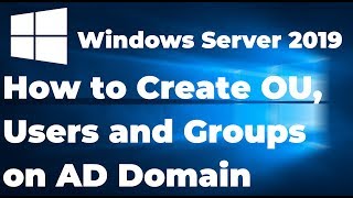 How to Create OU Users and Groups on Active Directory 2019 [upl. by Alyose]