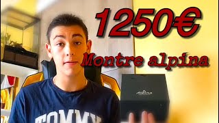 DÉBALLAGE DE LA MONTRE ALPINA À 1250 €  ÇA VAUT SON PRIX [upl. by Remot]