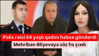 Polis rəisi Fizuli Əhmədov ana və qızını həbsə atdı Mehribanı sayan var [upl. by Haraj265]