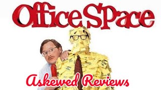 Office Space 1999  Askewed Review [upl. by Nannerb983]