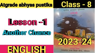 Atgrade abhyas pustika ll Class 8 ll English ll Lesson 1 ll Another Chance [upl. by Odirfliw170]