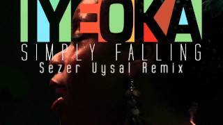 Simply Falling  Iyeoka Official Sezer Uysal Remix Audio [upl. by Domenech747]