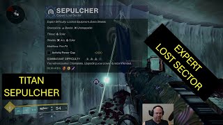 Destiny 2  Titan  Sepulcher  Expert Lost Sector [upl. by Necaj]