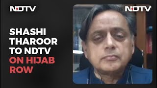 quotThese Are Constitutionally Protected Forms Of Attirequot Shashi Tharoor On Hijab Row [upl. by Kachine]