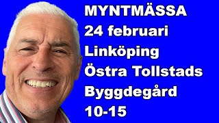 Välkomna på Myntmässa i Linköping 24 februari 2024  Östra Tollstads Byggdegård kl 1015 [upl. by Bick]