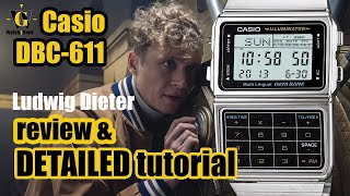 Casio DBC 611  Army of thieves  Ludwig Dieter watch  review and detailed how to setup tutorial [upl. by Folberth]