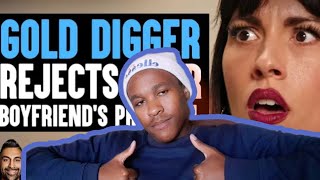 GOLD DIGGER REJECTS A POOR BOYFRIENDS PROPOSALREACTING TO DharMann video [upl. by Ahseyn179]