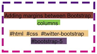 Adding margins between Bootstrap columns [upl. by Araec]