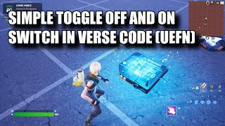 Simple Toggle Off and On Switch or Trigger in Verse Code Unreal Editor for Fortnite [upl. by Bernadine]