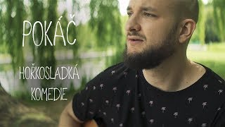 Pokáč  Hořkosladká komedie acoustic [upl. by Emil486]