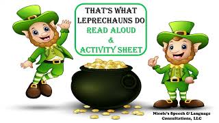 Thats What Leprechauns Do READ ALOUD amp FREE ACTIVITY for LISTENING COMPREHENSION [upl. by Wilonah]