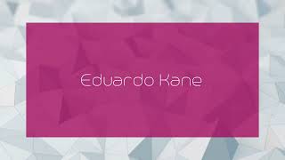 Eduardo Kane  appearance [upl. by Dent]