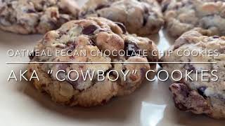 Oatmeal Pecan Chocolate Chip Cookies  AKA “Cowboy Cookies [upl. by Farrell593]