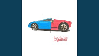 togethertogether [upl. by Caresse]